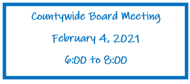 Countywide Board Meeting, Date 2.4.21, Time 6-8:00PM