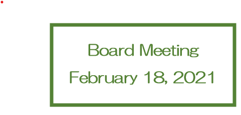 Board Meeting, February 18, 2021